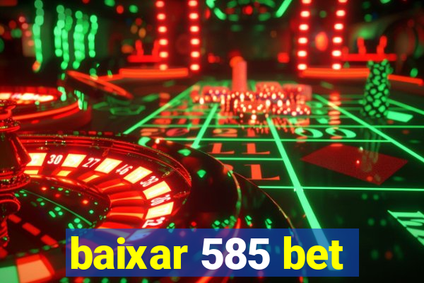 baixar 585 bet